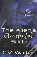 The Alien'S Accidental Bride