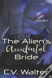 The Alien'S Accidental Bride
