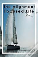 The Alignment Focused Life