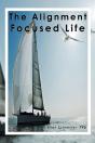 The Alignment Focused Life - Preview