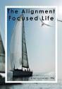 The Alignment Focused Life - Preview