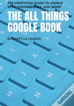 The All Things Google Book