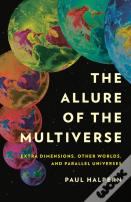 The Allure Of The Multiverse