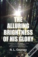 The Alluring Brightness Of His Glory