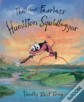 The Almost Fearless Hamilton Squidlegger