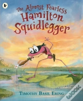 The Almost Fearless Hamilton Squidlegger