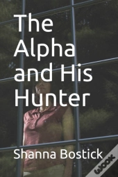 The Alpha And His Hunter