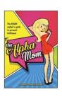 The Alpha Mom - Preview