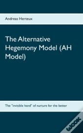 The Alternative Hegemony Model (Ah Model)