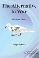 The Alternative To War