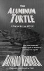 The Aluminum Turtle - Preview