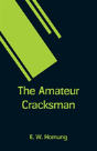 The Amateur Cracksman - Preview