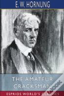The Amateur Cracksman (Esprios Classics)