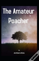 The Amateur Poacher Annotated