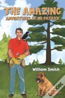 The Amazing Adventures Of Mr Patrick