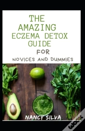 Capa do artigo The Amazing Eczema Detox Guide For Novices And Dummies