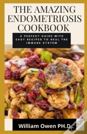 The Amazing Endometriosis Cookbook