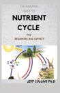 The Amazing Guide To Nutrient Cycle For Beginners And Experts - Preview