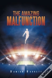 The Amazing Malfunction