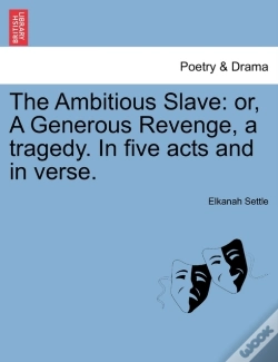 Capa do artigo The Ambitious Slave: Or, A Generous Revenge, A Tragedy. In Five Acts And In Verse.