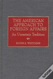 The American Approach To Foreign Affairs