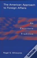 The American Approach To Foreign Affairs