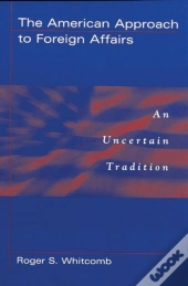 The American Approach To Foreign Affairs