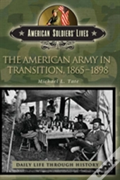 The American Army In Transition, 1865-1898