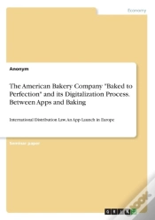 Capa do artigo The American Bakery Company "Baked To Perfection" And Its Digitalization Process. Between Apps And Baking