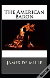 The American Baron Annotated