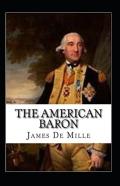 The American Baron Annotated