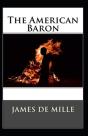 The American Baron Annotated - Preview
