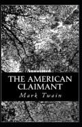 The American Claimant Annotated