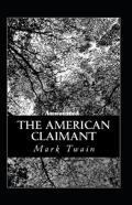 The American Claimant Annotated