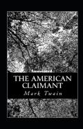 The American Claimant Annotated