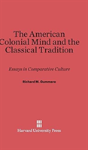 The American Colonial Mind And The Classical Tradition - Preview