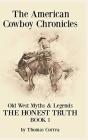 The American Cowboy Chronicles Old West Myths & Legends - Preview