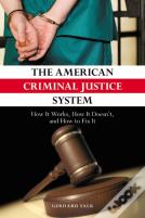 The American Criminal Justice System