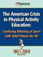 The American Crisis In Physical Activity - Preview