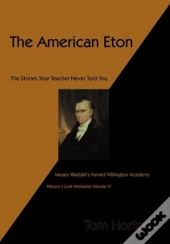 The American Eton: Moses Waddel'S Famed
