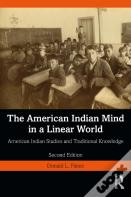 The American Indian Mind In A Linear World