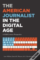 The American Journalist In The Digital Age