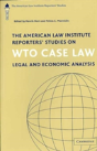 The American Law Institute Reporters' Studies On Wto Case Law - Preview