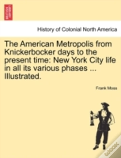 Capa do artigo The American Metropolis From Knickerbocker Days To The Present Time