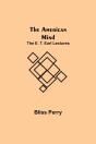 The American Mind; The E. T. Earl Lectures - Preview