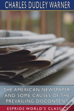 Capa do artigo The American Newspaper, And Some Causes Of The Prevailing Discontent (Esprios Classics)
