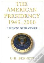 The American Presidency, 1945-2000