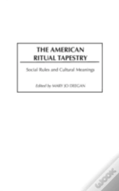 The American Ritual Tapestry