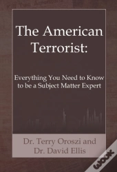 The American Terrorist: Everything You N