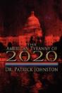 The American Tyranny Of 2020 - Preview